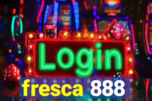 fresca 888